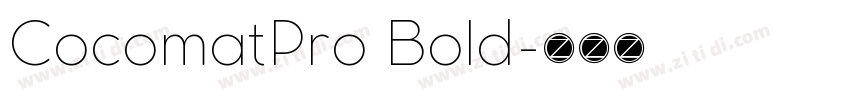 CocomatPro Bold字体转换